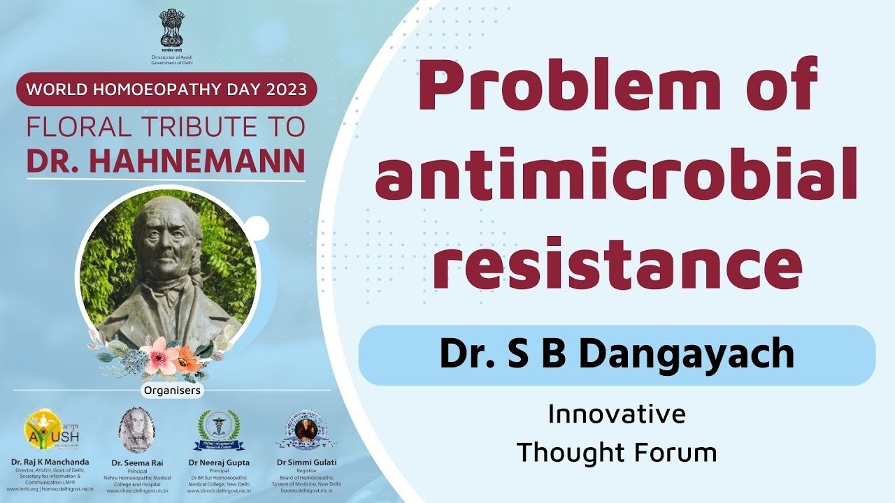 Problem of antimicrobial resistance - Dr S B Dangayach | World Homoeopathy Day 2023 | HealThyRam.com