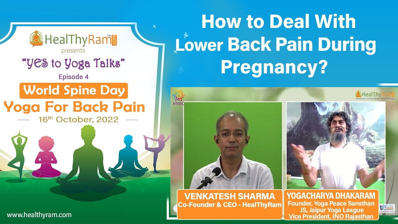 How to Deal With Lower Back Pain During Pregnancy ? | #YesToYoga Talks at HealThyRam.com