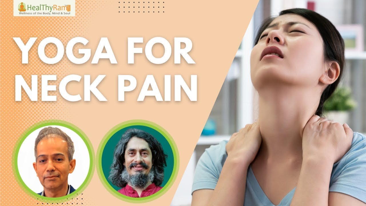 Yoga for Neck Pain | Instant Relief | #YesToYoga Talks at HealThyRam.com