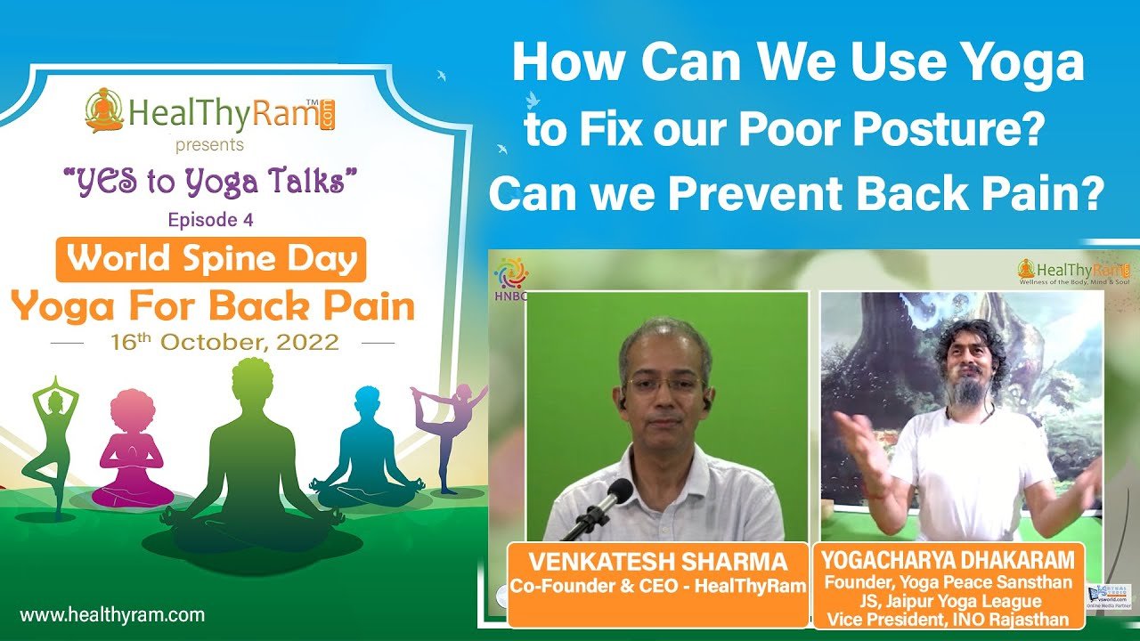 How Can We Use Yoga to Fix Poor Posture Can we Prevent Back Pain? | #YesToYoga Talks at HealThyRam.com