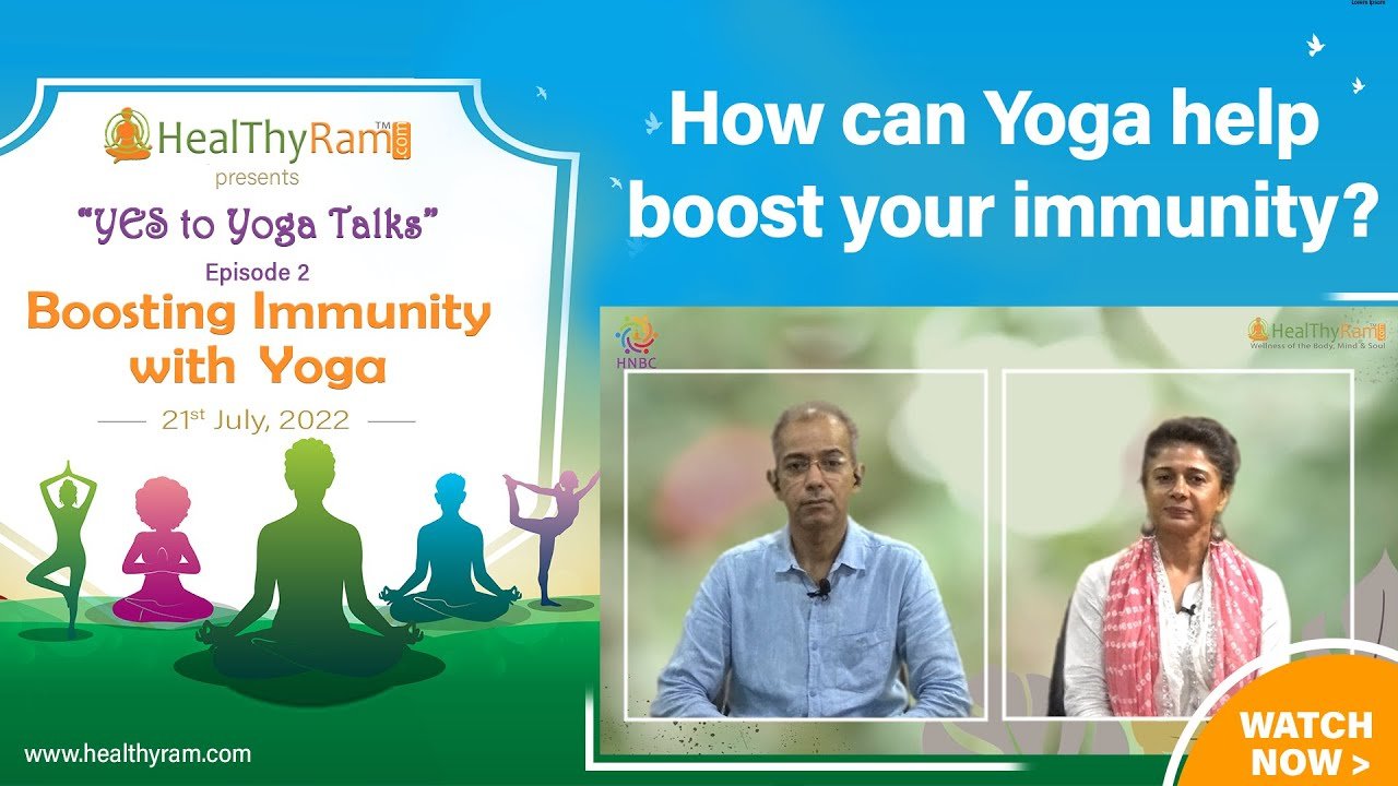 How can Yoga help boost your immunity? | #YesToYoga Talks at HealThyRam.com