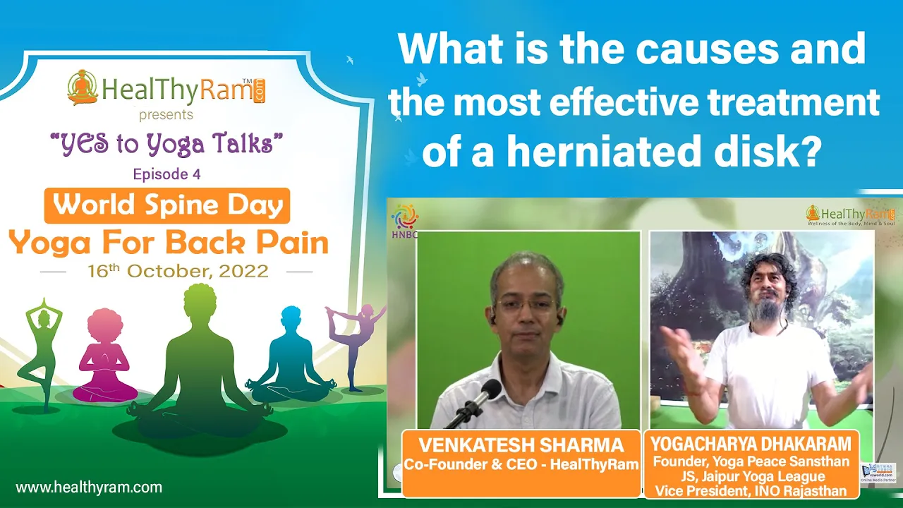 What is the causes and the most effective treatment of a herniated disk? | #YesToYoga Talks at HealThyRam.com