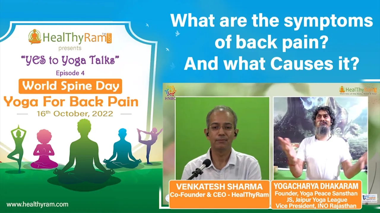 What are the symptoms of back pain and what causes it? | #YesToYoga Talks at HealThyRam.com