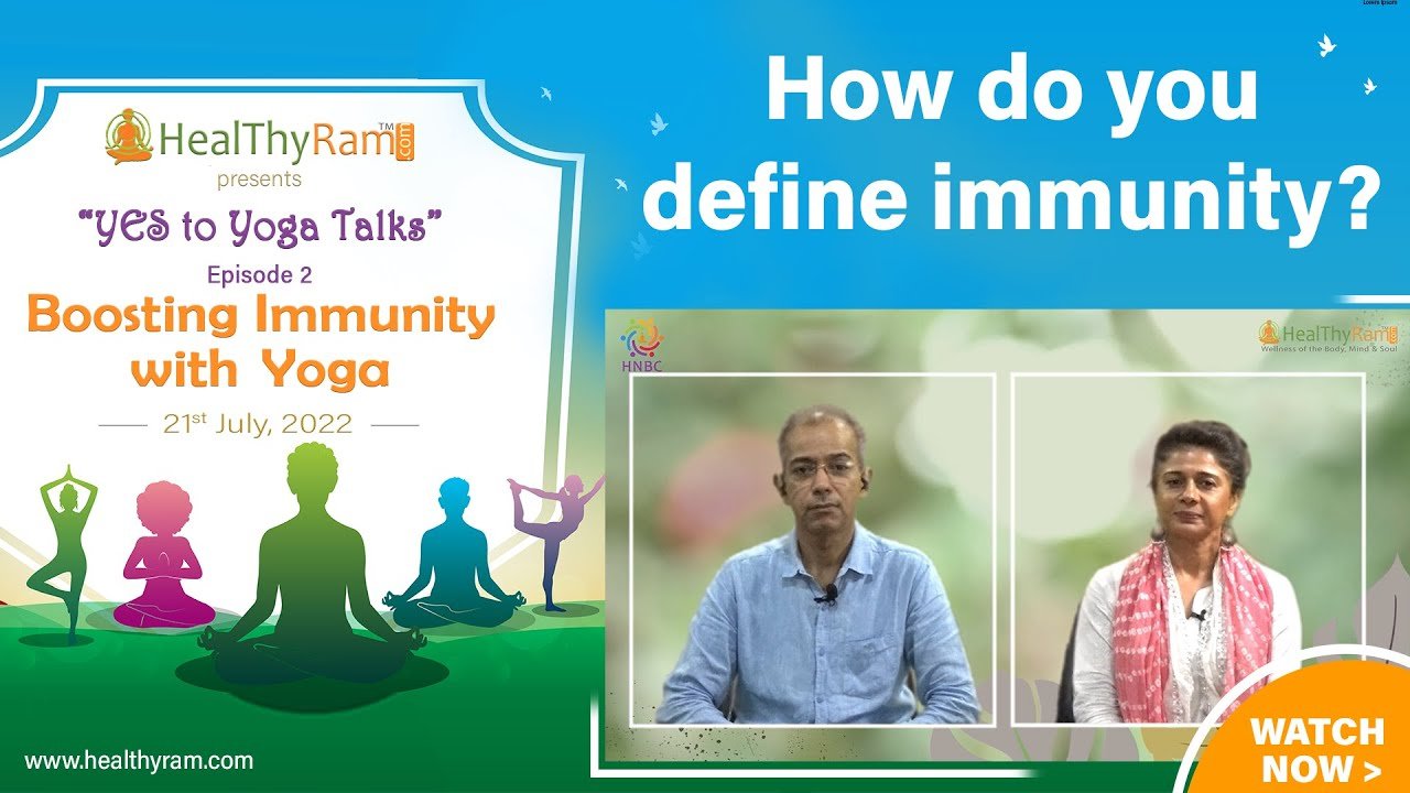 How do you define immunity? | #YesToYoga Talks at HealThyRam.com