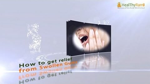 How to get relief from Swollen Gums