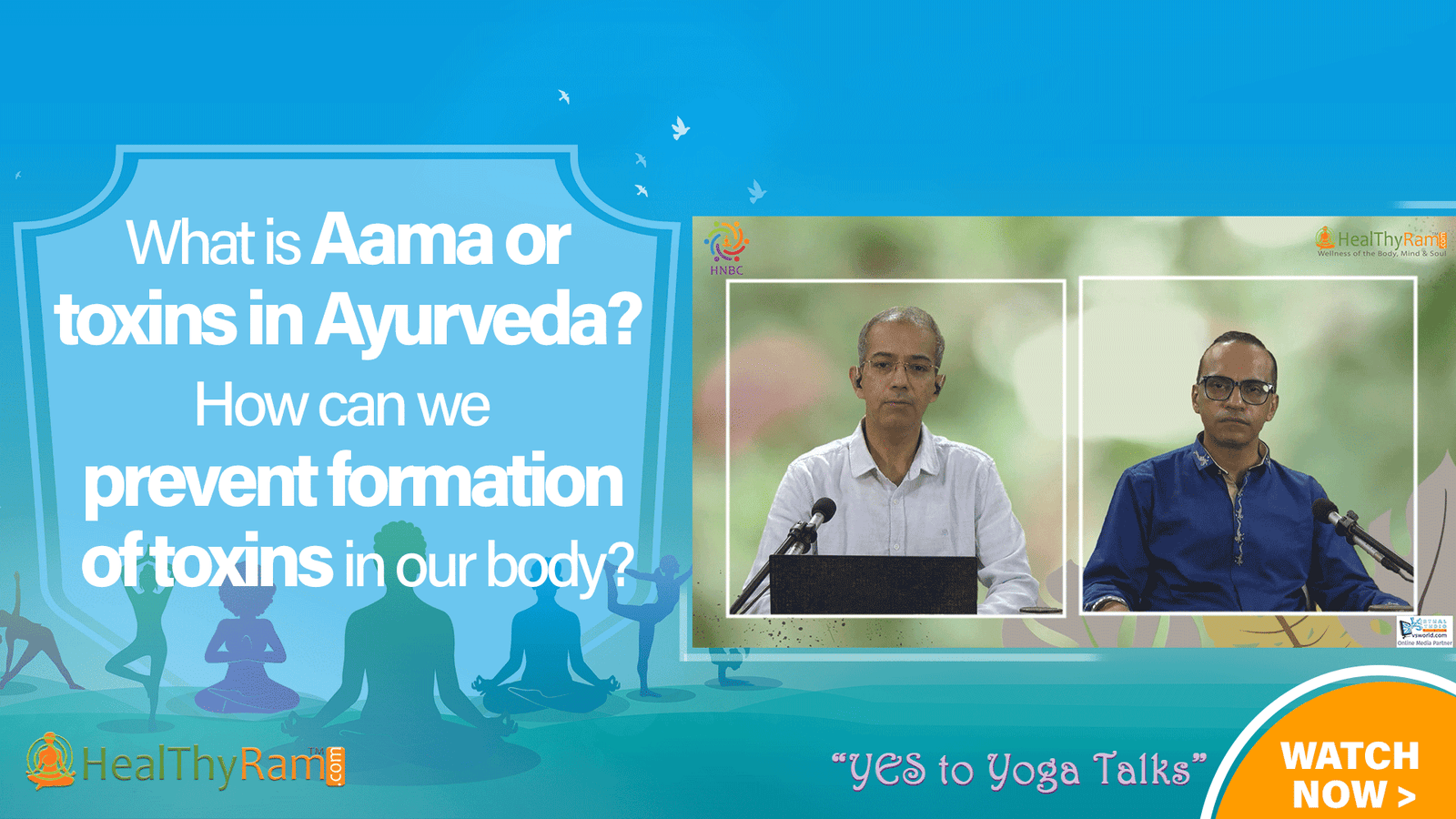 Prevent formation of toxins with Ayurveda | #YesToYoga Talks at HealThyRam.com
