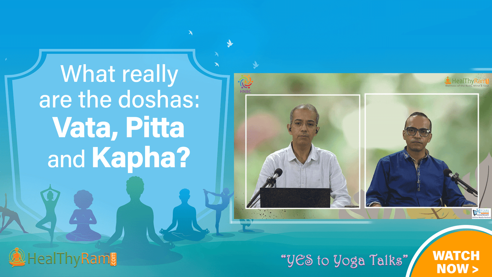 What really are the doshas_Vata, Pitta and Kapha? | #YesToYoga Talks at HealThyRam.com