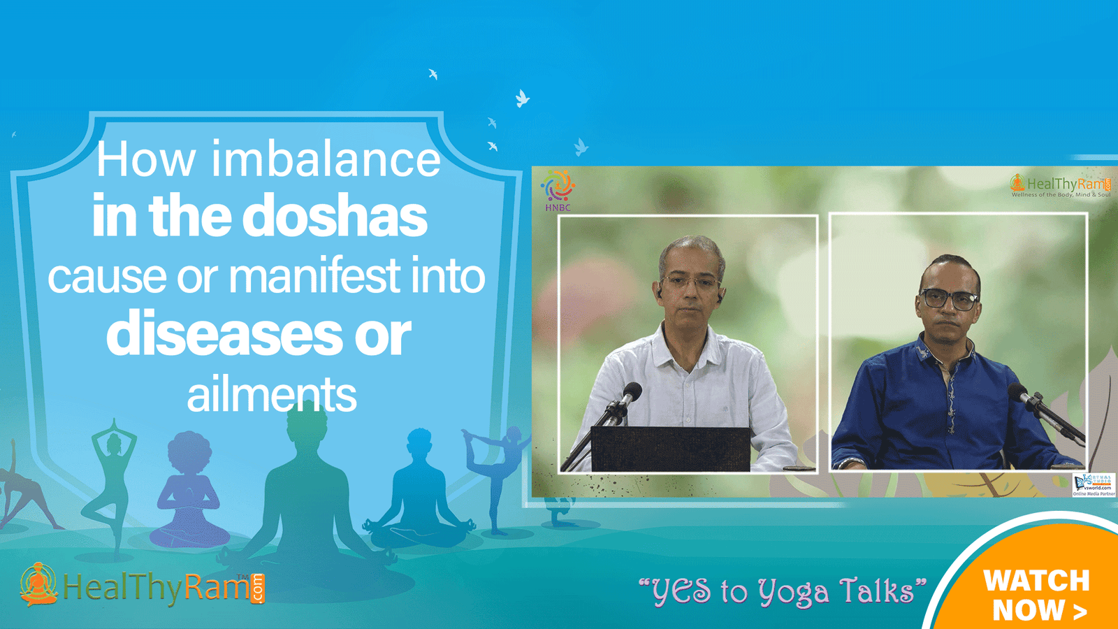 How imbalance in the doshas cause or manifest into diseases or ailments | #YesToYoga Talks at HealThyRam.com