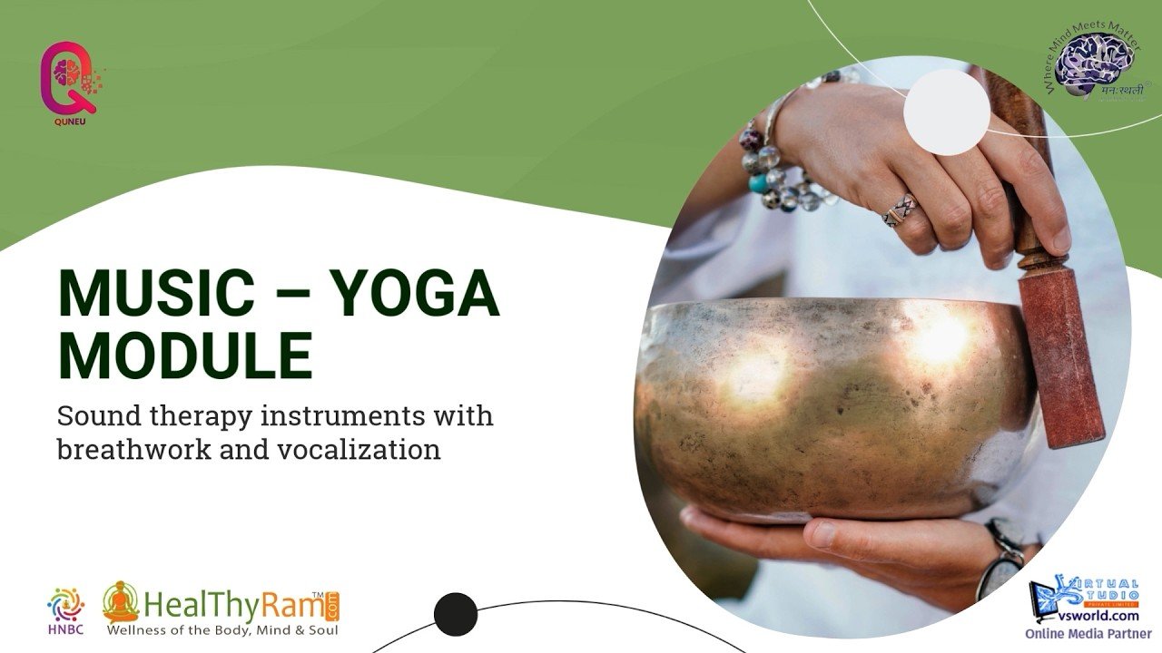 My Wellness – Music Yoga Integration by Dr Shambhavi Das & Ritu Kuhar | Experience QuNeu Workshops
