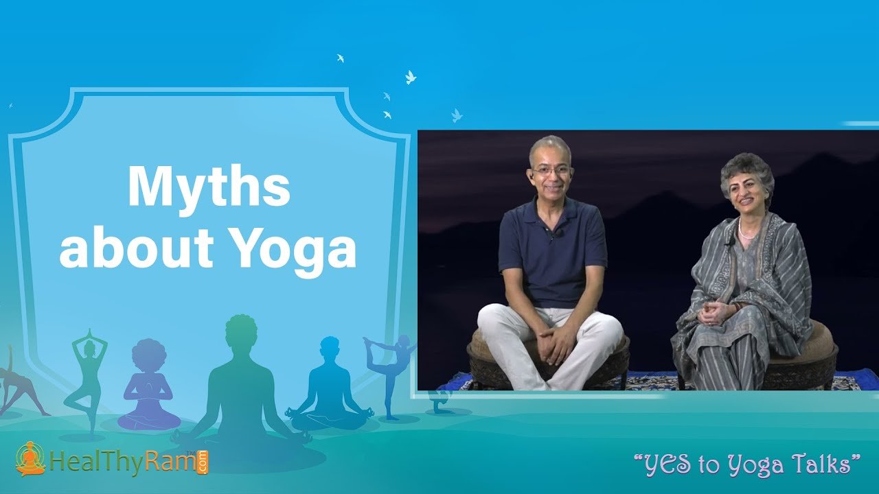 Myths about Yoga? | #YesToYoga Talks at HealThyRam.com