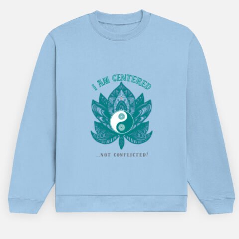 I Am Centered – Not Conflicted | Unisex Sweatshirt | Balance Collection | 01A04_USSh-BalF | HealThyRam Merch